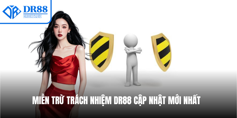 Miễn trừ trách nhiệm DR88 hiểu như thế nào?